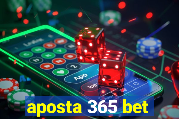 aposta 365 bet